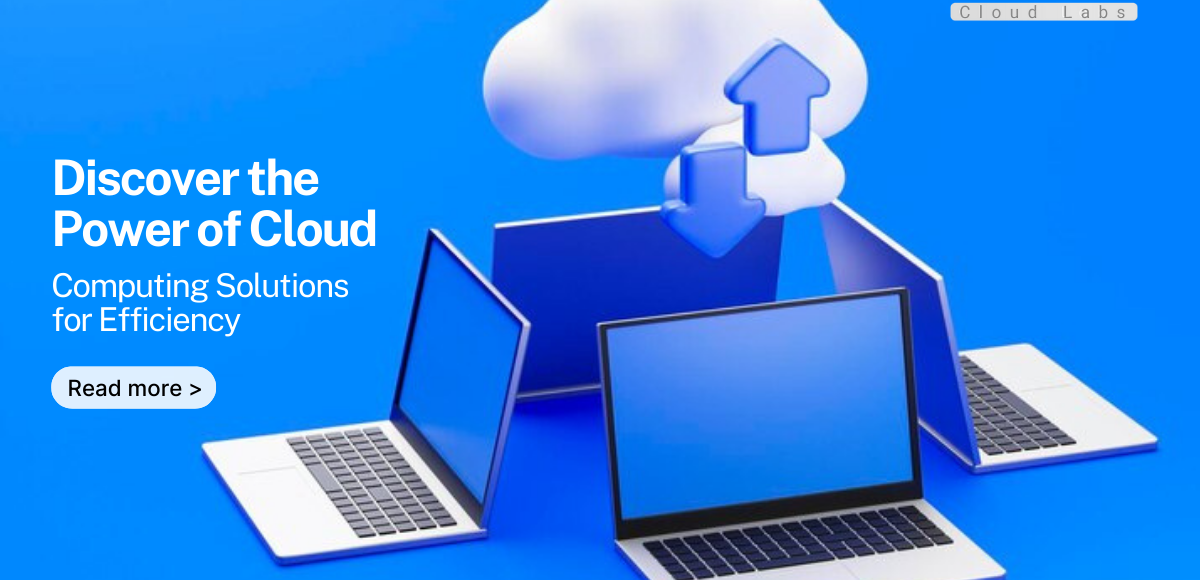 Discover-the-Power-of-Cloud-Computing-Solutions-for-Efficiency-in-Evovle-CloudLab