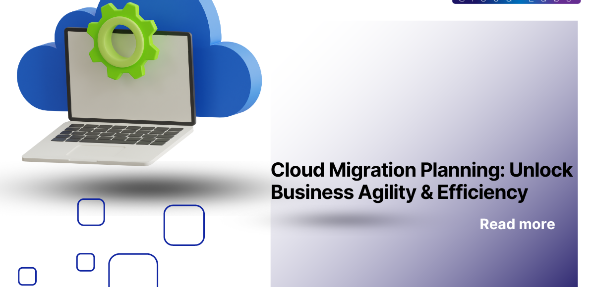 Cloud-Migration-Planning-Unlock-Business-Agility-Efficiency-by-Evolve-CloudLabs