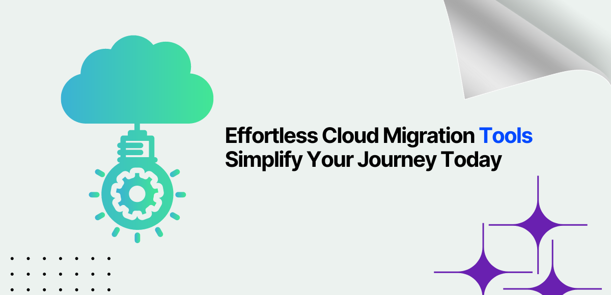 Streamlining-Your-Journey-The-Best-Cloud-Migration-Tools-for-Seamless-Transition-By-Evolve-Cloudlabs